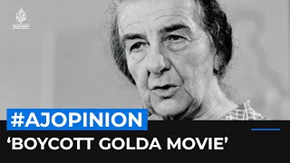 Here’s why you should boycott the Golda Meir movie | #AJOPINION