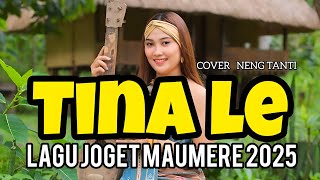 TINA LE💃🌴LAGU GAMBUS MAUMERE REMIX 2025_ COVER NENG TANTI TERBARU BY_RMX @JhonGhego