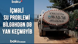 İçməli su problemi Bilgəhdən də yan keçməyib