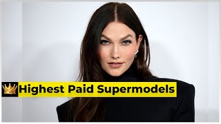 Top 5 Highest Paid Supermodels of 2024: Shocking Earnings Revealed!