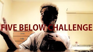 FIVE BELOW CHALLENGE (I GOT SCAMMED)