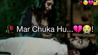 🥀 Mar Chuka 😭 Hu..! 💔 sad status 😥 mood off status | breakup status | bewafa status |breakup shayari