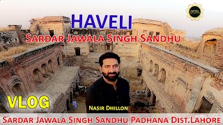 Haveli Sardar Jawala Singh Sandhu Padana VLOG || Padana Barki Road Lahore || Punjabi Lehar