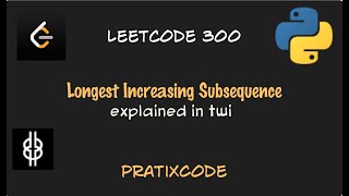 Longest Increasing Subsequence - Leetcode 300 - Python - Twi