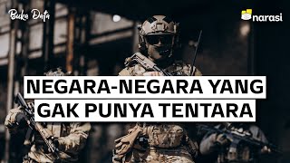 Negara-negara  yang Gak Punya Tentara. Indonesia Mau Tiru, Gak? | Buka Data