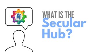 What is the Secular Hub? | Episode 1 | Secular HubCast