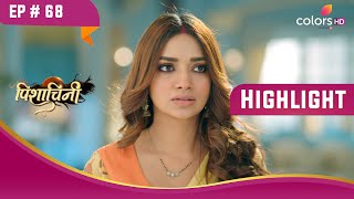 Pavitra को हुआ Veer पर शक! | Pishachini | पिशाचिनी | Highlight | Ep. 68