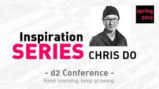 Chris Do - D2 Inspiration Series