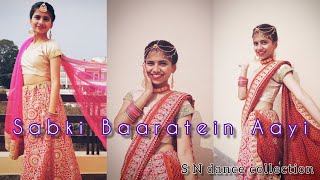 Sabki Baaratein Aayi (DanceCover) | Zaara Yesmin | Parth Samthan | SN Dance Collection|wedding dance