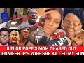 JUNIOR POPE'S MOM CHASED OUT JENNIFER JP'S WIFE SHE ĶÏĹĹƏĎ WITH TC-VÏRÛS AS E-MONEY...