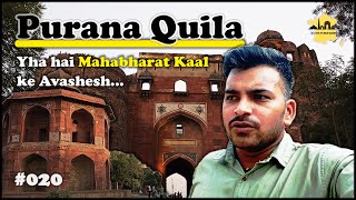 Purana Qila - Delhi’s Ancient Fortress | Hidden Secrets \u0026 History Explored