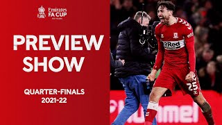 Quarter-Final Preview Show | Begin To Believe | Emirates FA CUP 2021-22