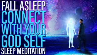 Fall Asleep & Connect with Your God Self Sleep Meditation - Guided 8 Hour