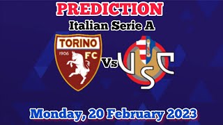 Torino vs Cremonese Prediction and Betting Tips | February 20, 2023