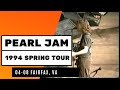 Pearl Jam 1994 Spring Tour 04-08 Fairfax, VA (Vitalogy Premiered!)