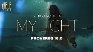 Bible Music - My Light (Proverbs 16:9)