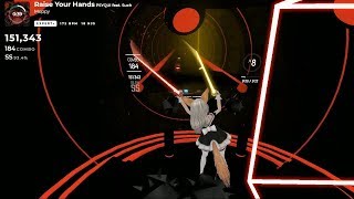 [Beat Saber] Raise Your Hands - 1357/1363 - Rank SS (90.39%)