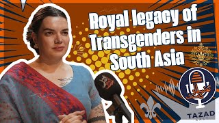 Royal Heritage of Transgenders in South Asia | TazadCast