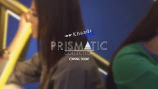 Khaadi - Prismatic Collection - Teaser