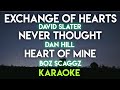 EXCHANGE OF HEARTS  - DAVID SLATER │ NEVER THOUGHT - DAN HILL │ HEART OFMINE - BOZ SCAGGS (KARAOKE)