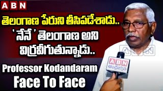 Face To Face With Professor Kodandaram || ABN Telugu