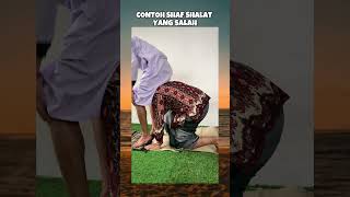 CONTOH SHAF SHOLAT YANG SALAH !!! #ngeshortsdulu #imagen #shorts