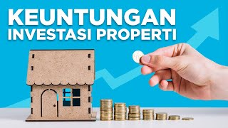 Keuntungan Investasi Properti 2021 | Rumah Solusi