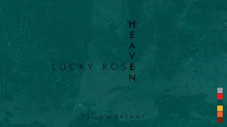 Lucky Rose - Heaven feat. Jon Bryant [Ultra Records]