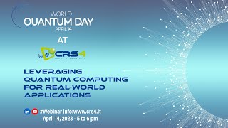 World Quantum Day at CRS4 - Leveraging Quantum Computing for real-world applications