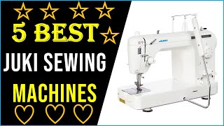 Best Juki Sewing Machine 2023 || Top 5: Best Sewing Machines - Reviews