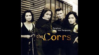 The Corrs - Forgiven Not Forgotten (HD/Lyrics)