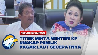 BREAKING NEWS - PANAS! KOMISI IV VS KKP DEBAT SOAL PENYELESAIAN KASUS PAGAR LAUT