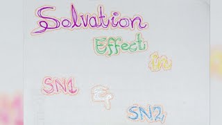 Solvation effect in SN1 \u0026 SN2 Reactions Why polar protic solv. favors SN1 \u0026 Polar aprotic favors SN2