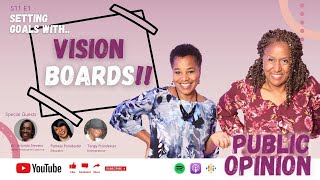 #VisionBoard Goal Setting| S 11 Ep 1 *FULL EPISODE*|  Public Opinion Show w/Pam \u0026 Vanetta