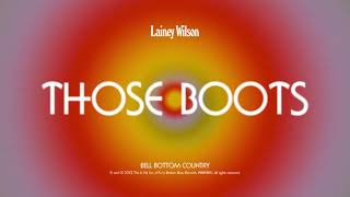 Lainey Wilson - Those Boots (Deddy's Song) [Official Audio]