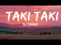 [1HOUR] DJ Snake - Taki Taki (Lyrics) ft. Selena Gomez, Cardi B, Ozuna | The World Of Music