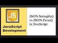 JSON Stringify vs JSON Parse