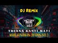 DJ TRESNA KANTI MATI - MADE GUNAWAN (WADON BALI)