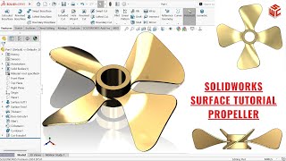 SolidWorks Surface Tutorial | Propeller 3D Modeling (Step by Step)