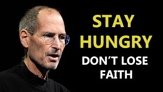 STAY FOCUSED | DON'T LOSE FAITH | Inspirational speech by Steve Jobs -  Motivational Speech 2020