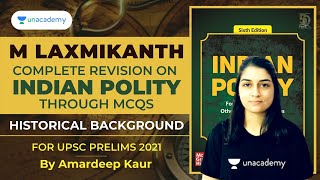M Laxmikanth | Complete Revision on Indian Polity through MCQs | Historical background | By Amardeep