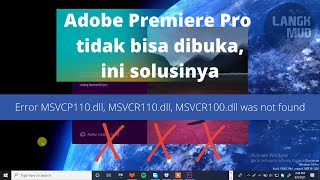 Memperbaiki Adobe Premiere error, Fixing MSVCP110 dll, MSVCR110 dll, MSVCR100 dll was not found