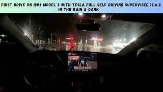 First Drive On HW3 Model 3 with Tesla Full Self Driving Supervised 12.6.3 In The Rain \u0026 Dark