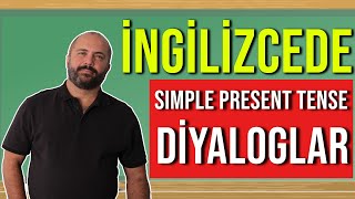 045  Simple Present Tense Diyaloglar