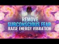 Remove Subconscious Fear & Self Doubt ❯ 852 Hz Raise Energy Vibration ❯ Cleanse Mind Binaural Beats