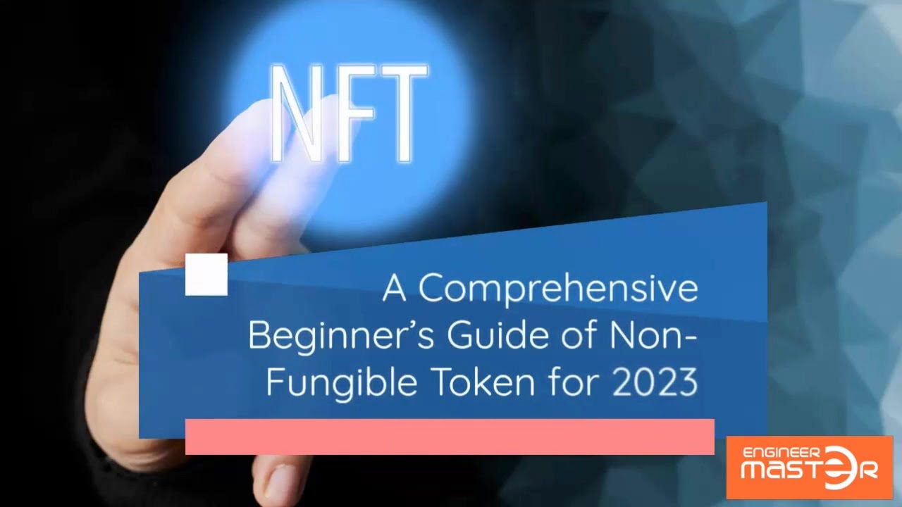 A Comprehensive Beginner’s Guide Of Non-Fungible Token For 2023| NFT ...