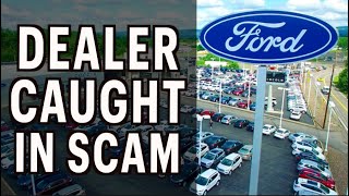 Ford Dealership Caught in a Scam
