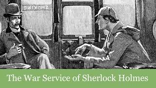 44 The War Service of Sherlock Holmes from His Last Bow [Sherlock Holmes] (1917) Audiobook