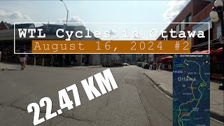 WTL Cycles 22 KM in Ottawa, August 16, 2024 4k Ride 2  #ride #bike #biking #cycling #ottawa