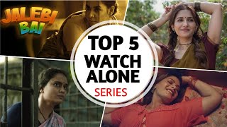 TOP 5 New Indian Watch Alone 🥵 Web Series in 2024 Hindi  #part4